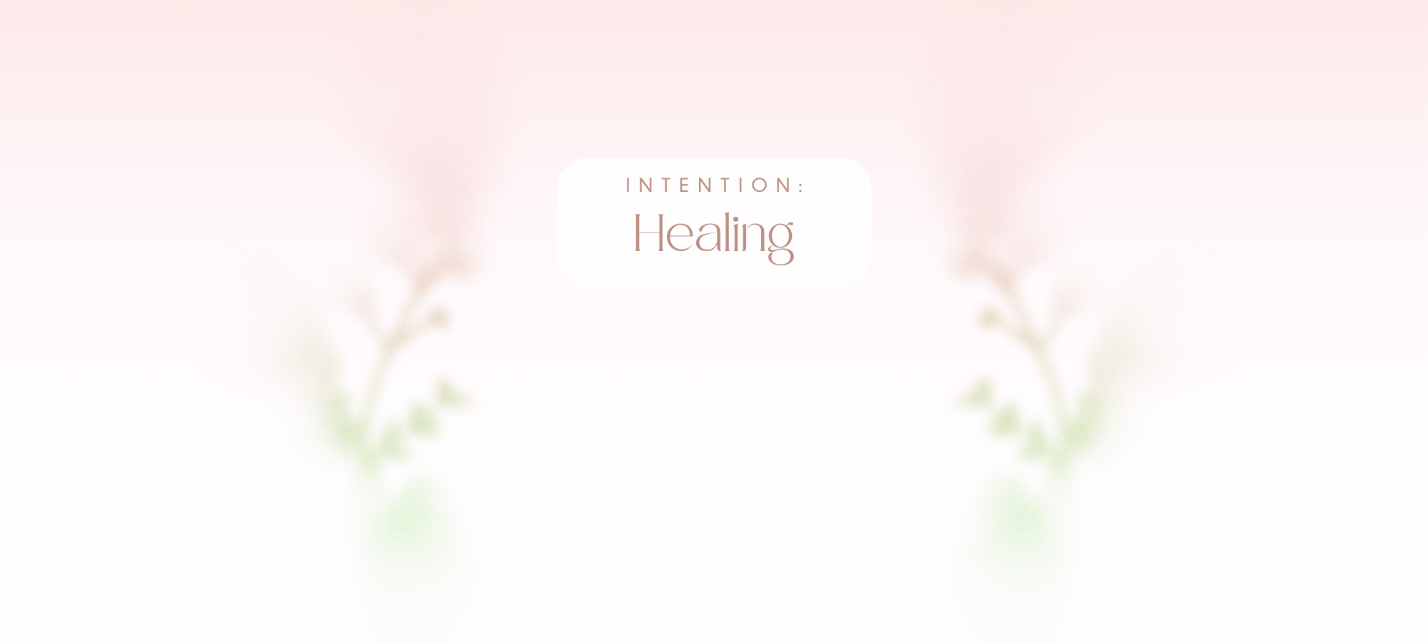 Intention: Healing