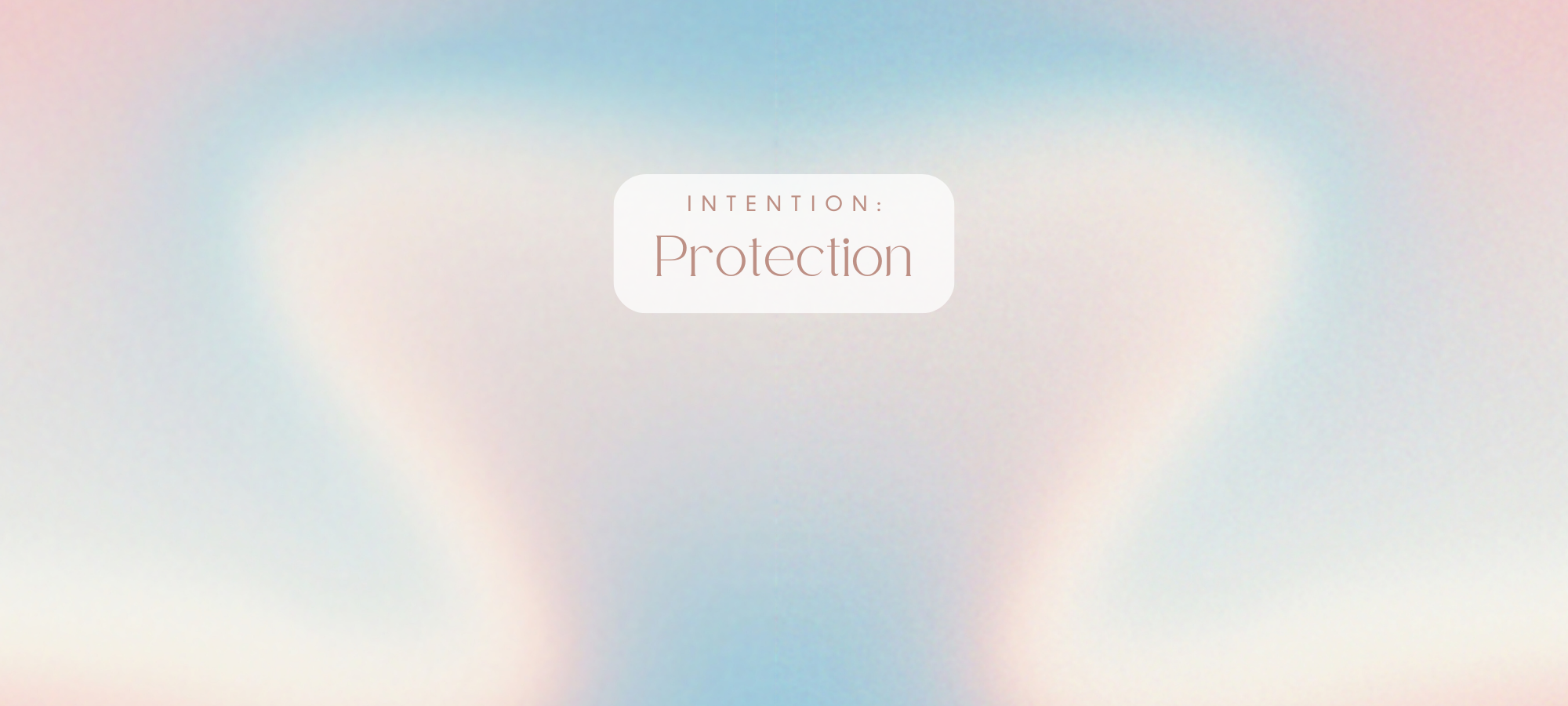 Intention: Protection