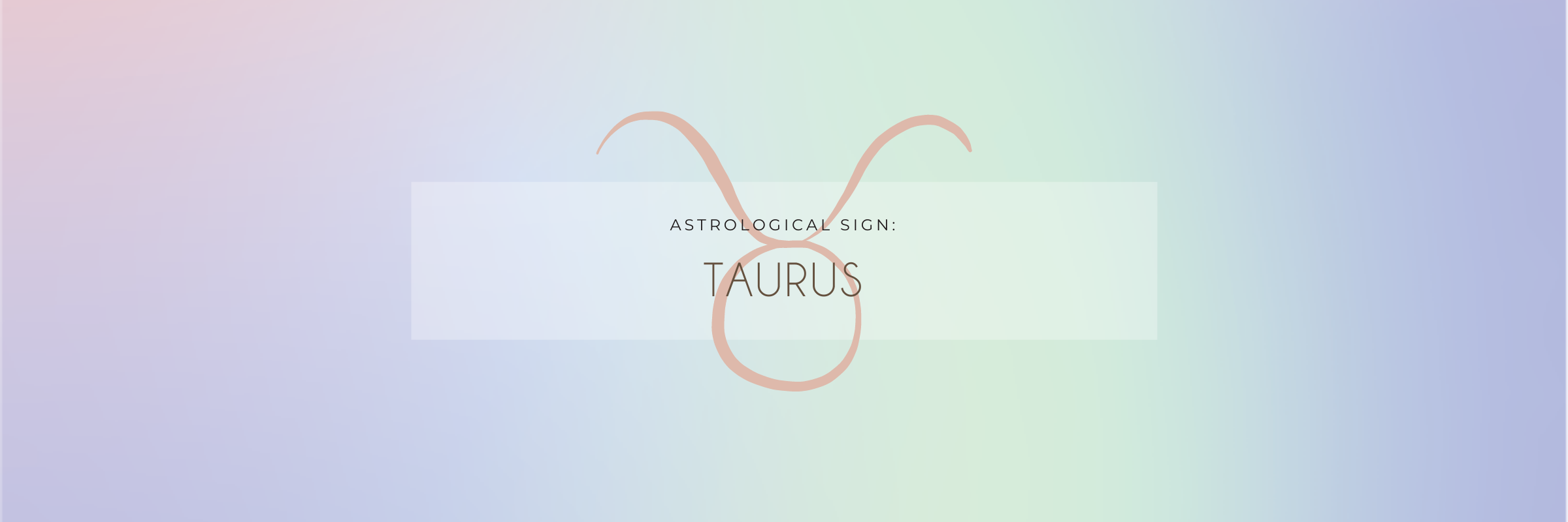 Astrology Sign: Taurus