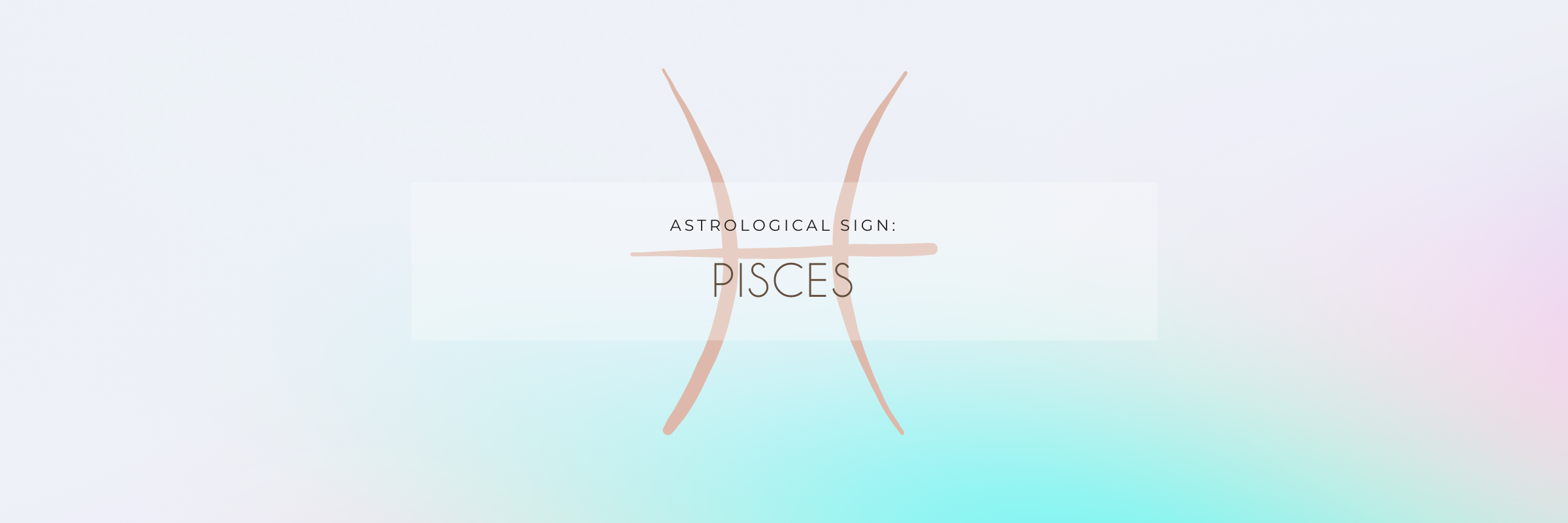 Astrology Sign: Pisces